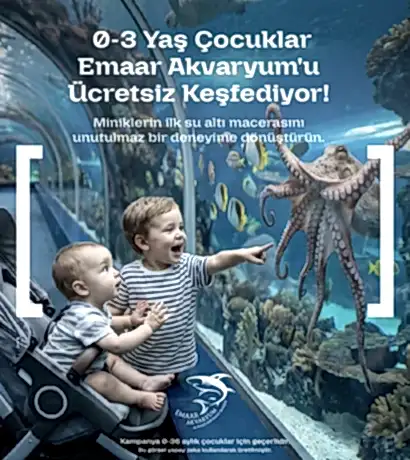 emaar akvaryum 0-3 yaş ücretsiz kampanya